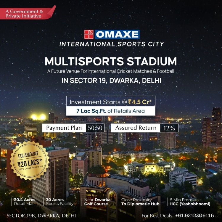 Why You Should Consider Omaxe State Dwarka Project for Your Next Home