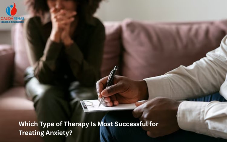 Best Therapy for Anxiety – Which One Works Best?