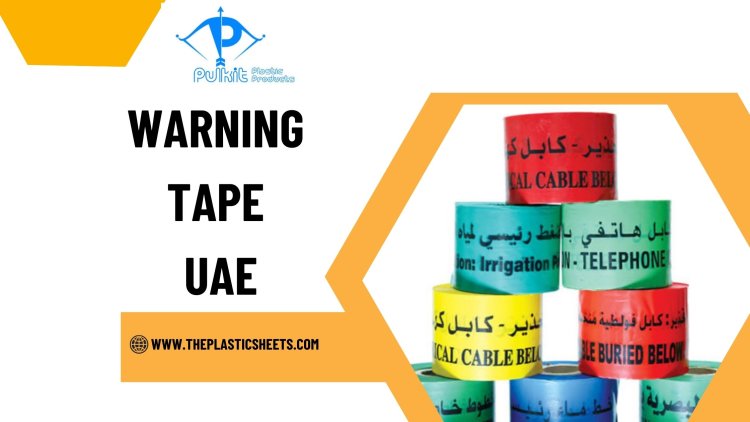 Why Warning Tape is Crucial for Safety in the UAE