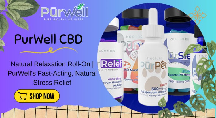 Natural Relaxation Roll-On | PurWell’s Fast-Acting, Natural Stress Relief