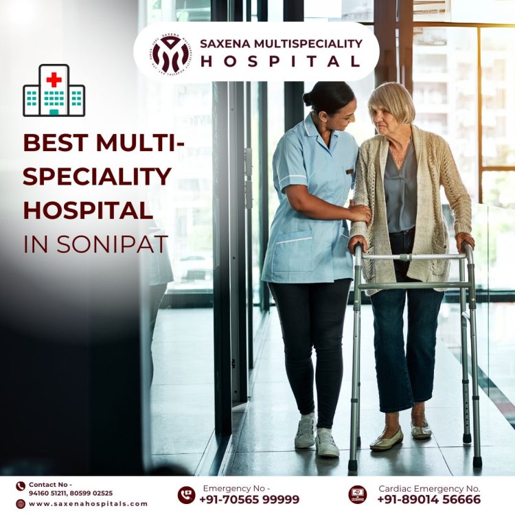 Multispeciality Hospital in Sonipat, Haryana