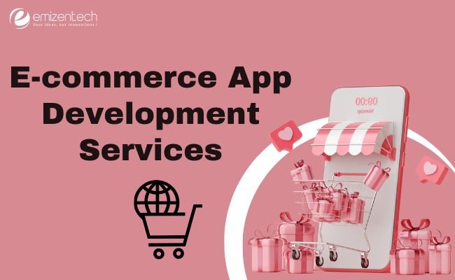 E-commerce App Development Services