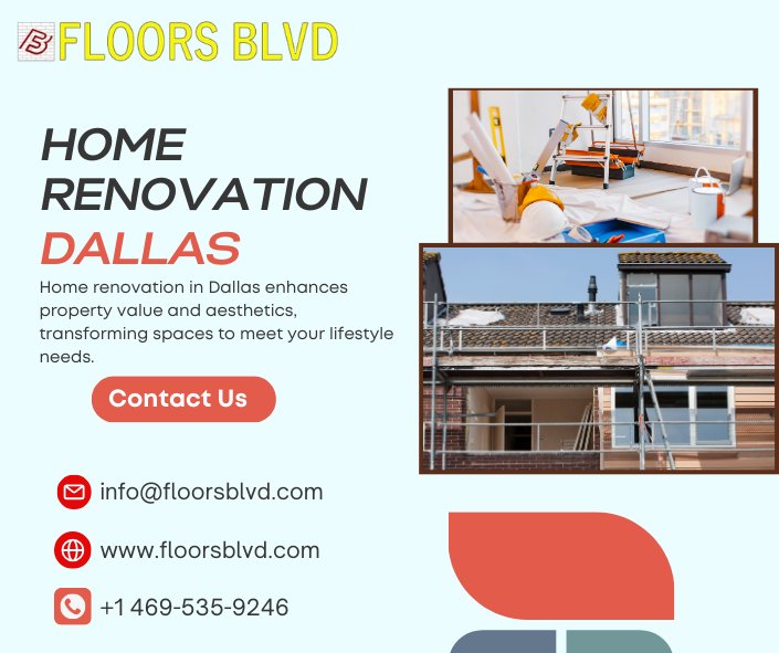 Transforming Your Home: A Guide to Home Renovation in Dallas and Flooring in McKinney