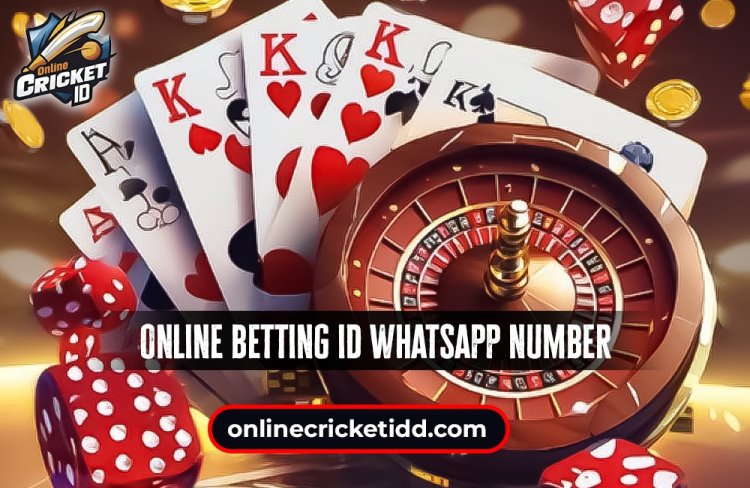 Online Betting ID WhatsApp Number: Your Trusted ID Provider