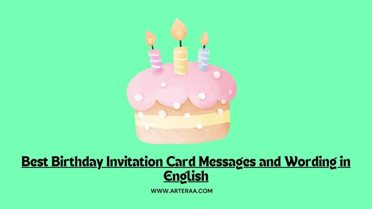 Best Birthday Invitation Card Messages and Wording in English
