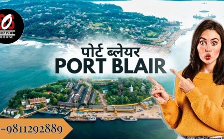 Port Blair Tour Package: Explore Island History & Beauty