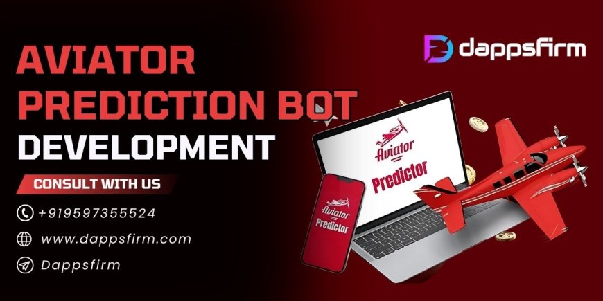 Maximize Betting Accuracy with Next-Gen Aviator Prediction Bot Development Services