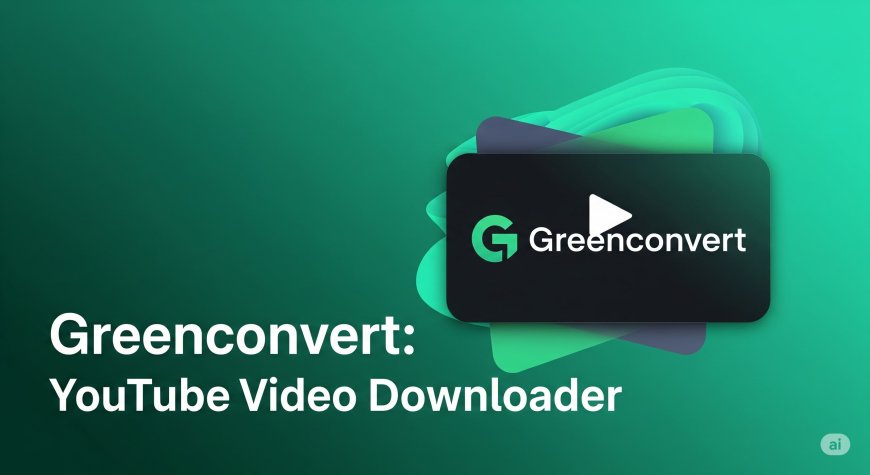 Convert YouTube to MP3 or MP4 on Android or iOS Using GreenConvert