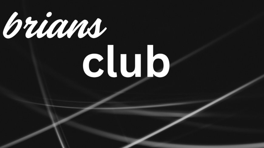 BriansClub 2025: The Digital Black Market That Won’t Die