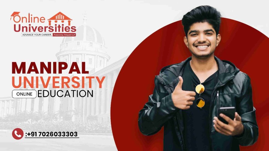 Manipal University Online: Shaping Futures through Digital Education