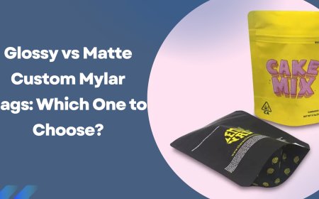 Glossy vs Matte Custom Mylar Bags: Which One to Choose?
