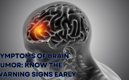 Symptoms of Brain Tumor: Know the Warning Signs Early