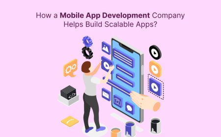 How a Mobile App Development Company Helps Build Scalable Apps?