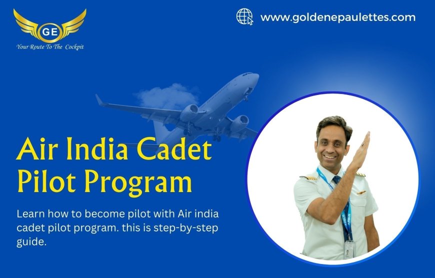 Air India cadet pilot program: Importance of time management during training