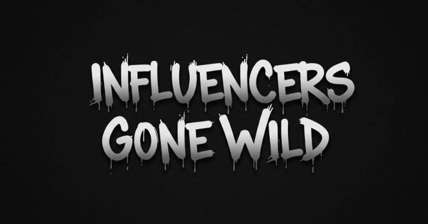 From Pranks to Scandals: Influencers Gone Wild Moments You Won’t Believe