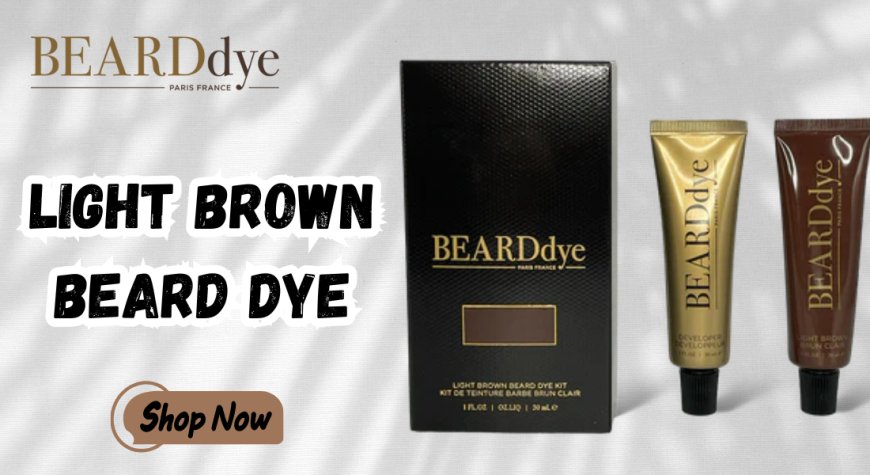 Men Beard Colour - Light Brown: The Natural Choice for Every Man by Beard Dye