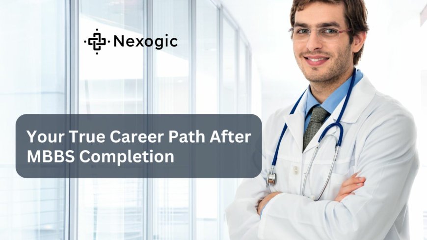 What They Don’t Teach You After MBBS: Real Career Navigation
