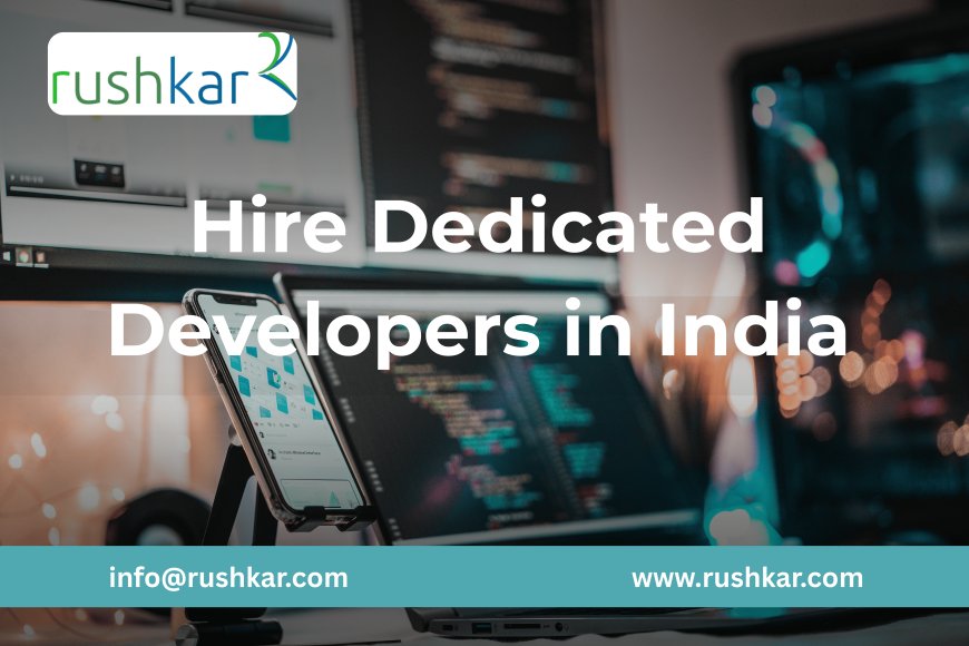 Top Reasons to Hire Dedicated Developers for Your Startup