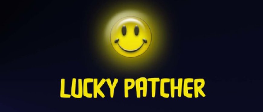 Everything You Need to Know About Lucky Patcher – The Ultimate Android App Customization Tool