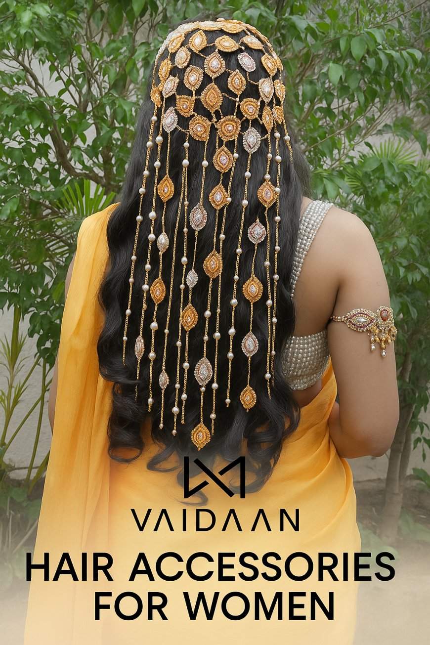 Best Hair Accessories for Women: Complete Style Guide